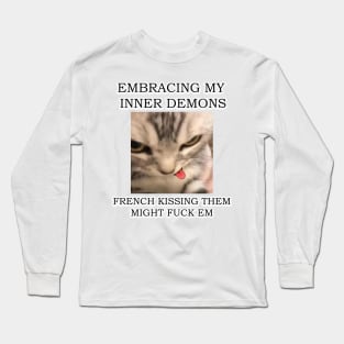 embracing my inner demons, french kissing them, might f*ck em ver3 Long Sleeve T-Shirt